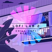 Lo-Fi Lab 2 - Chill Lo-Fi Beats cover image cdn