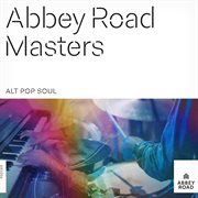 Abbey Road Masters: Alt Pop Soul cover image cdn