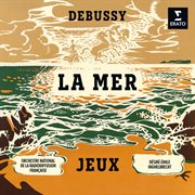Debussy: La Mer & Jeux cover image cdn