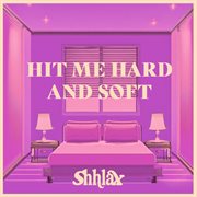 Hit Me Hard And Soft cover image cdn