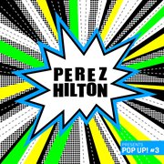 Perez Hilton Presents Pop Up #3 cover image cdn