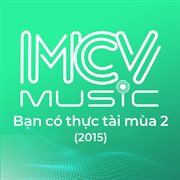 Bạn Có Thực Tài Mùa 2 (2015), Vol 1 cover image cdn