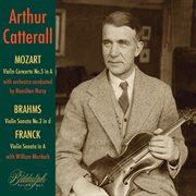 Arthur Catterall Plays Mozart, Brahms & Franck (Remastered 2025) cover image cdn