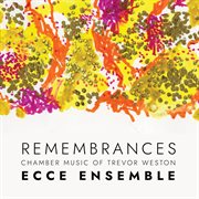 Remembrances - Chamber Music Of Trevor Weston cover image cdn