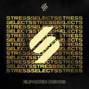 Stress Selects: Euphoric Nights (Mixed) cover image cdn