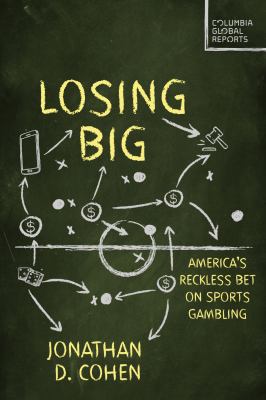 Losing big : America's reckless bet on sports gambling  cover image cdn