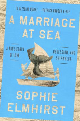 A marriage at sea : a true story of love, obsession, and shipwreck  cover image cdn