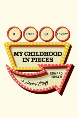 My childhood in pieces : a stand-up comedy, a Skokie elegy  cover image cdn