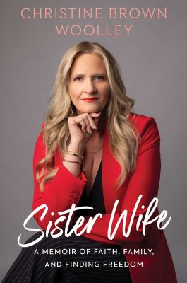 Sister wife : a memoir of faith, family, and finding freedom  cover image cdn