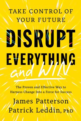 Disrupt everything, and win : take control of your future  cover image cdn
