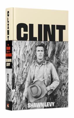 Clint : the man and the movies  cover image cdn