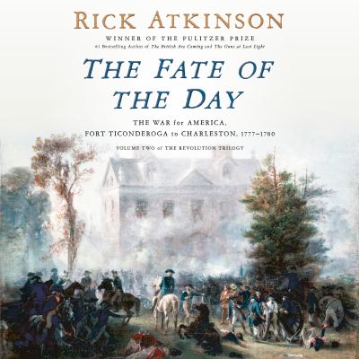 The Fate of the Day The War for America, Fort Ticonderoga to Charleston, 1777-1780  cover image cdn