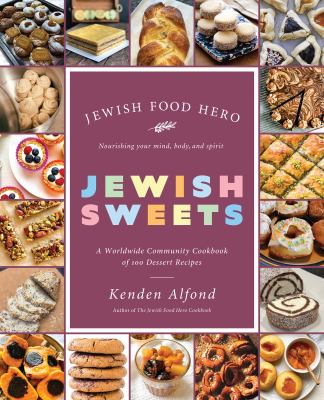 Jewish sweets : a worldwide community cookbook of 100 dessert recipes  cover image cdn