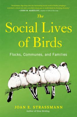 The social lives of birds : flocks, communes, and families  cover image cdn