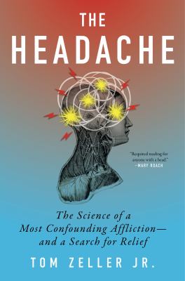 The headache : the science of a most confounding affliction - and a search for relief  cover image cdn