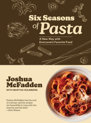 Six seasons of pasta : a new way with everyone's favorite food  cover image cdn