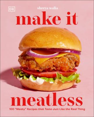 Make it meatless : 100 "meaty" recipes that taste just like the real thing  cover image cdn