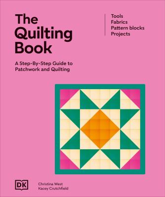 The quilting book : a step-by-step guide to patchwork and quilting  cover image cdn