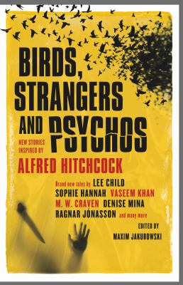 Birds, strangers and psychos : new stories inspired by Alfred Hitchcock  cover image cdn