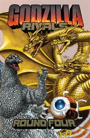 Godzilla Rivals: Round Four. Volume 4 cover image cdn