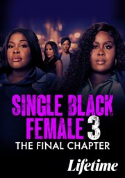 Single Black Female 3: The Final Chapter. Single Black Female cover image cdn