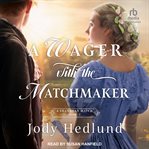 A Wager With the Matchmaker cover image cdn