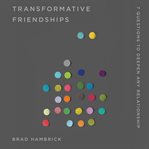 Transformative Friendships : 7 Questions to Deepen Any Relationship cover image cdn