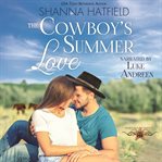 The Cowboy's Summer Love : A Sweet Small-town Romance cover image cdn