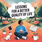 Lessons for a Better Quality of Life cover image cdn