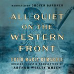 All Quiet on the Western Front (Original Classic Translation by Arthur Wesley Wheen) cover image cdn