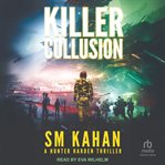 Killer Collusion : A Hunter Harden Thriller cover image cdn