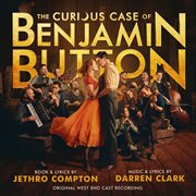The Curious Case Of Benjamin Button (Original West End Cast Recording) cover image cdn