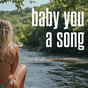 Baby You A Song cover image cdn