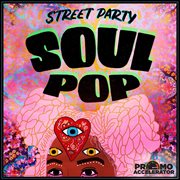 Soul Pop-Street Party cover image cdn