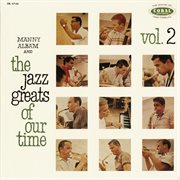 Manny Albam And The Jazz Greats Of Our Time Vol. 2 cover image cdn