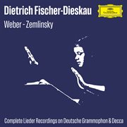 Fischer-Dieskau Lieder A-Z: Weber - Zemlinsky [Complete Lieder Recordings On Dg & Decca] cover image cdn