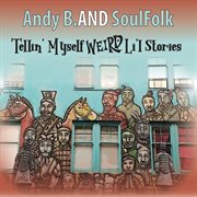 Tellin' Myself Weird Li'l Stories cover image cdn