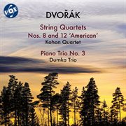 Dvořák: String Quartet No. 12 In F Major, Op. 96, B. 179 "American" & Other Chamber Works cover image cdn