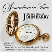 Somewhere In Time: Film Music Of John Barry Vol #1 cover image cdn