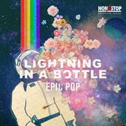 Lightning In A Bottle - Epic Pop cover image cdn
