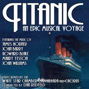 Titanic: An Epic Musical Voyage cover image cdn