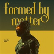 Formed By Matter cover image cdn