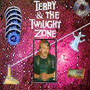 Terry & The Twilight Zone cover image cdn