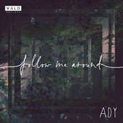 Ady - Follow Me Around cover image cdn