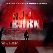 Burn - Intense Action Underscore cover image cdn