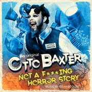 Otto Baxter Not A F***Ing Horror Story cover image cdn