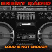 Loud Is Not Enough cover image cdn