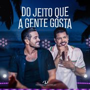 Do Jeito Que A Gente Gosta (Ao Vivo) cover image cdn