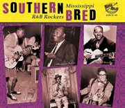 Southern Bred Mississippi R&B Rockers Vol. 5 cover image cdn