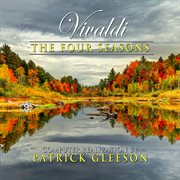 Vivaldi's The Four Seasons: Computer Realizations By Patrick Gleeson cover image cdn